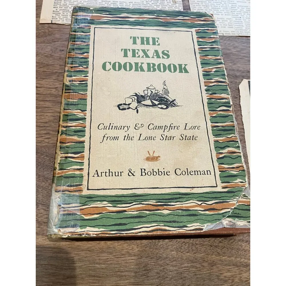 Texas Cookbook Arthur & Bobbie Coleman 1949 +‎ Newspaper Articles and Recipes